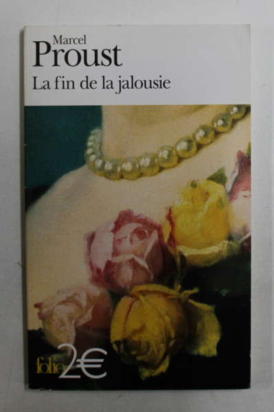 LA FIN DE LA JALOUSIE par MARCEL PROUST , 2013