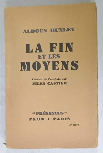 LA FIN ET LES MOYENS par ALDOUS HUXLEY , 1939
