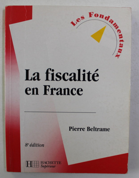 LA FISCALITE EN FRANCE par PIERRE BELTRAME , 2001