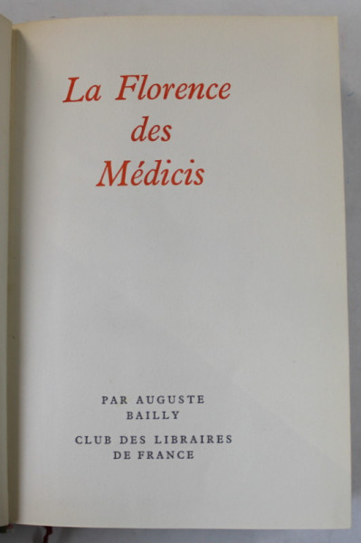 LA FLORENCE DES MEDICIS par AUGUSTE BAILLY , 1956 , EXEMPLAR 3559 DIN 6000