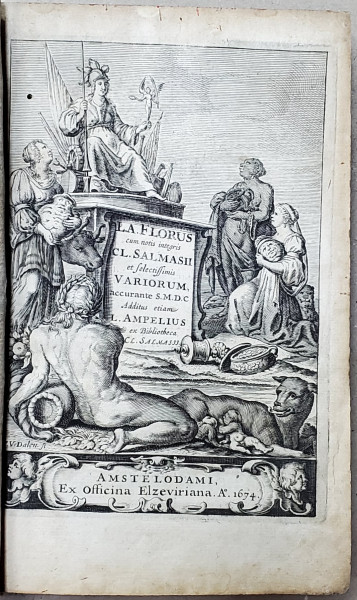 LA FLORUS cum notis integris CL. SALMASII, accurante S. M. D. C., Additus etiam, L. AMPELIUS....Amsterdam, 1674 ex officina Eldeviriana