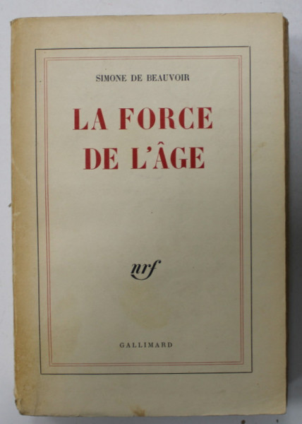 LA FORCE DE L 'AGE par SIMONE DE BAEUVOIR , 1960 , LIPSA PAGINA DE TITLU *