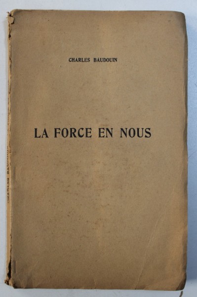 LA FORCE EN NOUS par CHARLES BAUDOUIN , 1923