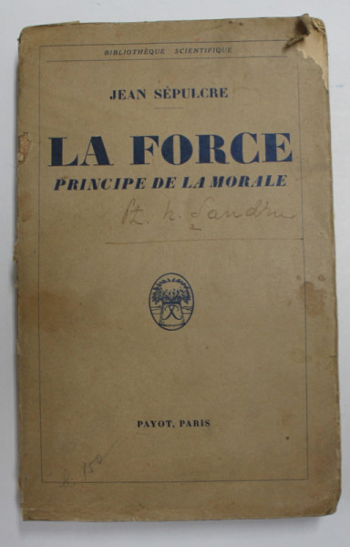 LA FORCE PRINCIPE DE LA MORALE par JEAN SEPULCRE , 1936
