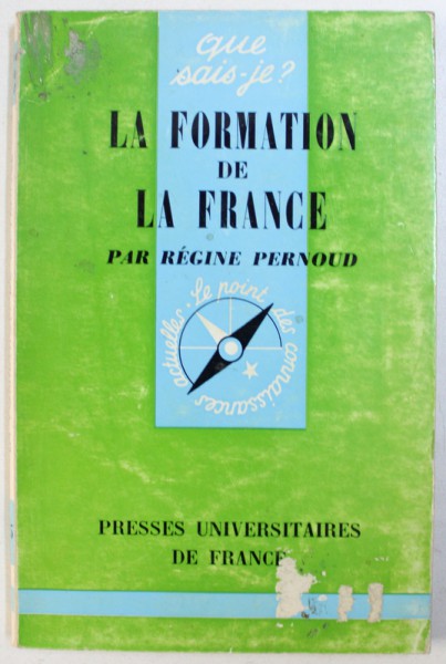 LA FORMATION DE LA FRANCE par REGINE PERNOUD , 1966