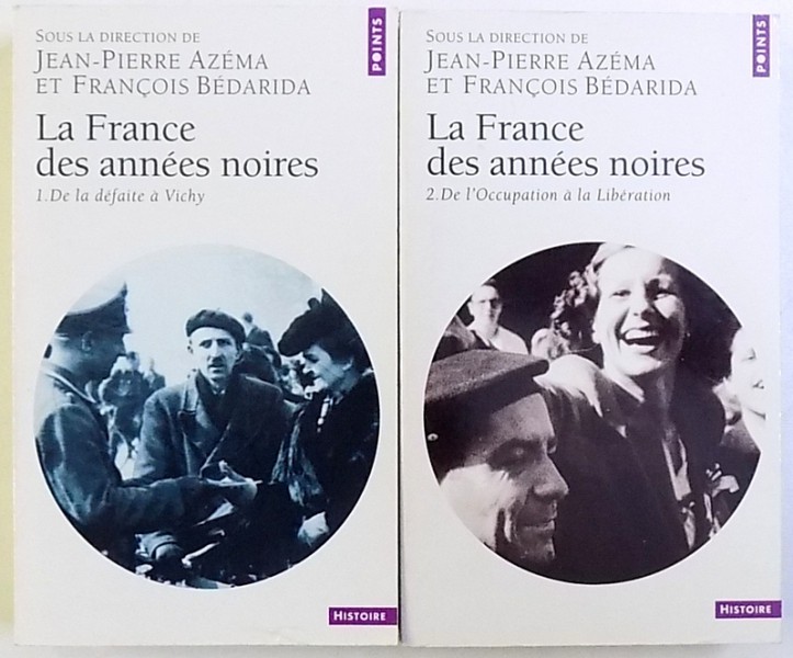 LA FRANCE DES ANNES  NOIRES , VOL. I - II par JEAN  - PIERRE AZEMA et FRANCOIS BEDARIDA , 2000