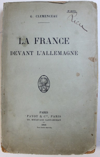 LA FRANCE DEVANT L' ALLEMAGNE par G. CLEMENCEAU , 1918