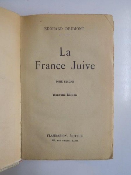 LA FRANCE JUIVE par EDOUARD DRUMONT, VOL I-II, NOUVELLE EDITION, PARIS
