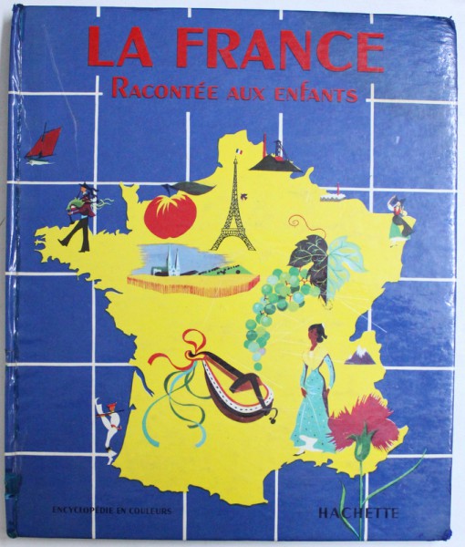LA FRANCE - RACONTEE AUX ENFANTS, 1960