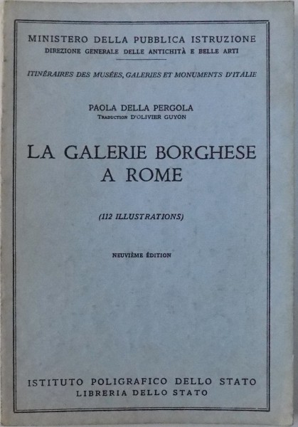 LA GALERIE BORGHESE A ROME (112 ILLUSTRATIONS), NEUVIEME EDITION par PAOLA DELLA PERGOLA, 1968