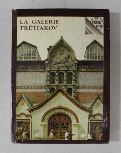 LA GALERIE TRETIAKOV - GUIDE par VSEVOLOD VOLODARSKI , 1977