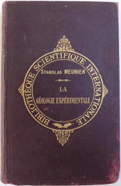 LA GEOLOGIE EXPERIMENTALE  par STANISLAS MEUNIER , 1904
