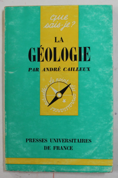 LA GEOLOGIE par ANDRE CAILLEUX , 1952