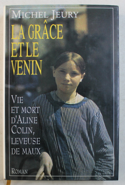 LA GRACE ET LE VENIN par MICHEL JEURY , 1992