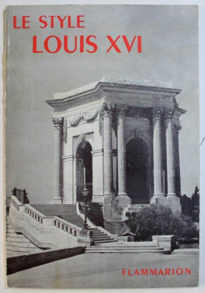 LA GRAMMAIRE DES STYLES, LE STYLE LOUIS XVI par HENRY MARTIN , 1944