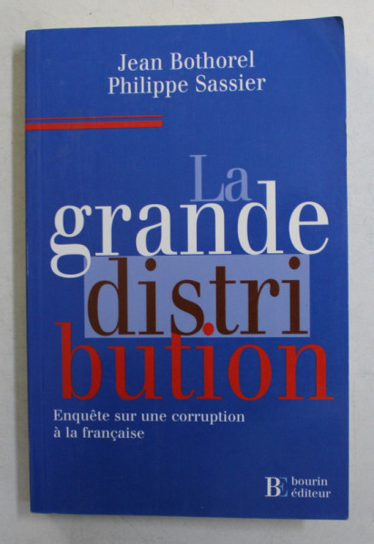 LA GRANDE DISTRIBUTION par JEAN BOTHOREL , PHILIPPE SASSIER , 2005