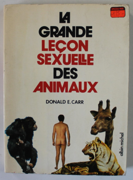 LA GRANDE LECON SEXUELLE DES ANIMAUX par DONALD E. CARR , 1973