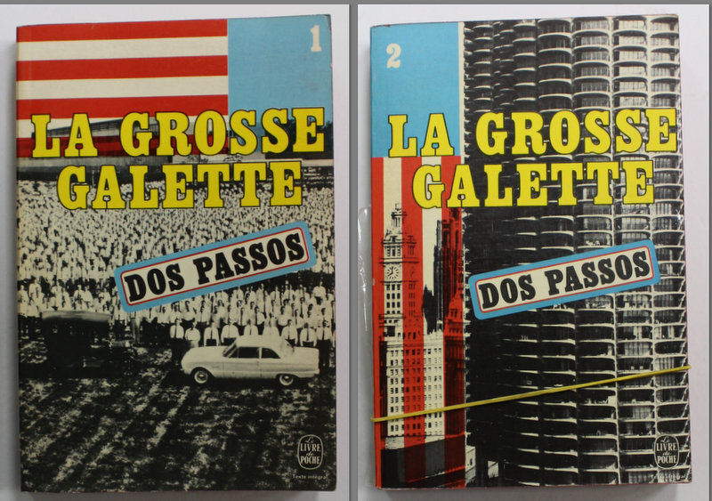 LA GROSSE GALETTE par DOS PASSOS , VOLUMELE I- II , 1971