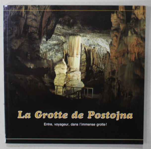 LA GROTTE DE POSTOJNA , ENTRE , VOYAGEUR , DANS L 'IMMENSE GROTTE !  , 2005