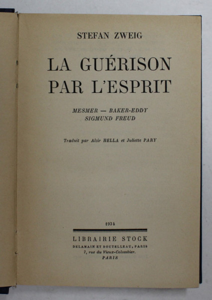 LA GUERISON PAR L 'ESPRIT par STEFAN ZWEIG - INTRODUCTION GENERALE - MESMER - MARY BAKER EDDY - FREUD , 1934