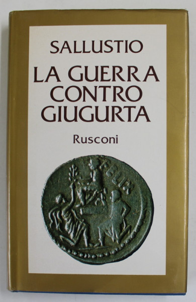 LA GUERRA CONTRO GIUCURTA di SALLUSTIO , 1982, TEXT IN LIMBA ITALIANA