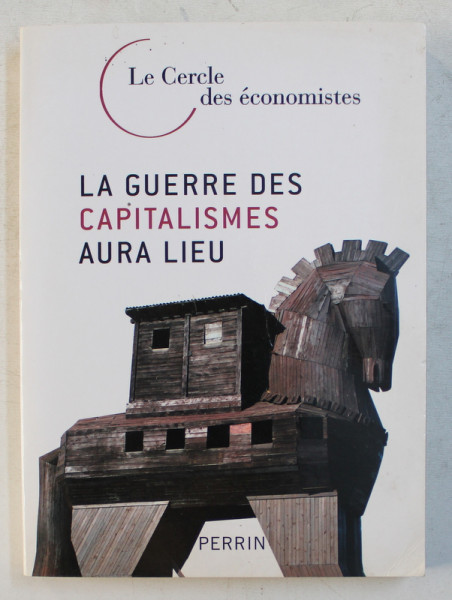 LA GUERRE DE CAPITALISMES AURA LIEU , sous la direction de JEAN  - HERVE LORENZI , 2008