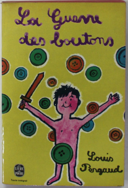 LA GUERRE DES BOUTONS par LOUIS PERGAUD , 1965
