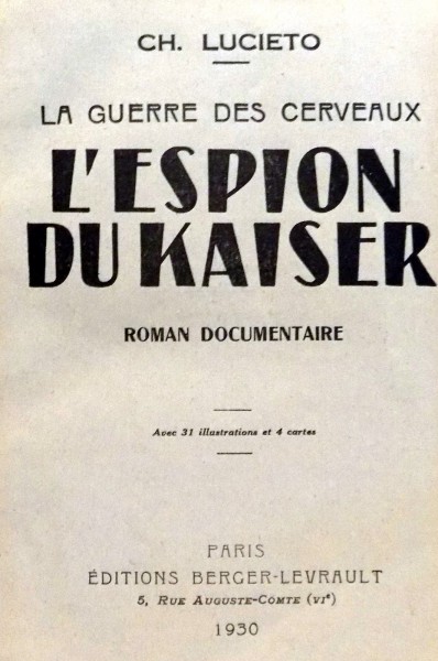 LA GUERRE DES CERVEAUX L ' ESPION DU KAISER par CH. LUCIETO , 1930