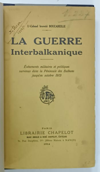 LA GUERRE INTERBALKANIQUE par Lt- colonel brevete BOUCABEILLE , 1914