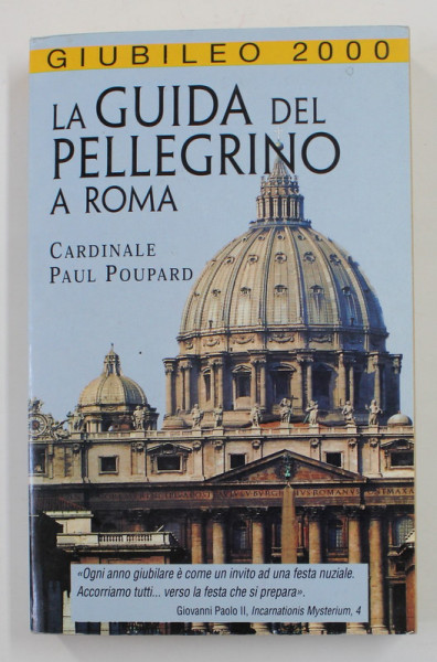 LA GUIDA DEL  PELLEGRINO A ROMA di CARDINALE PAUL POUPARD ,2000