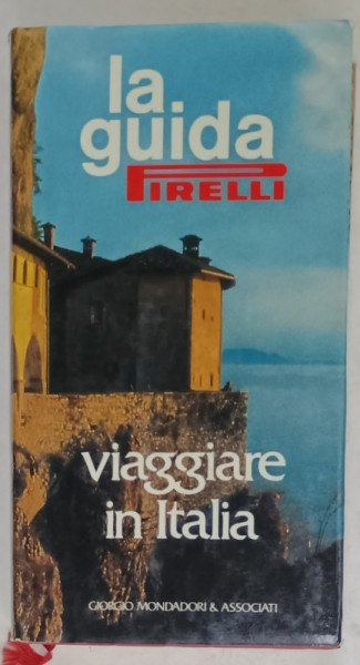 LA GUIDA PIRELLI , VIAGGIARE IN ITALIA , 1990, TEXT IN LIMBA ITALIANA