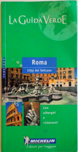 LA GUIDA VERDE, ROMA CITTA DEL VATICANO, CON ALBERGHI E RISTORANTI, 2001