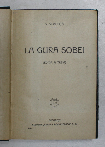 LA GURA SOBEI de A. VLAHUTA , EDITIE INTERBELICA