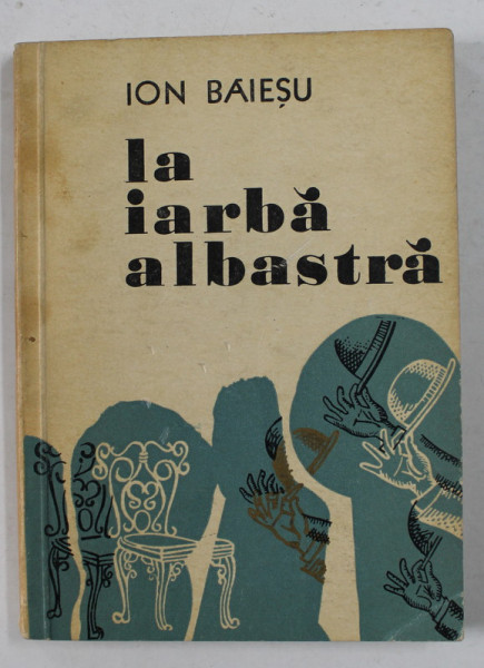 LA IARBA ALBASTRA de ION BAIESU , 1973