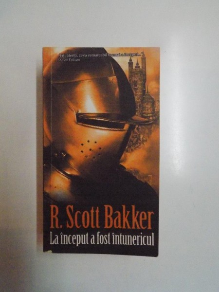 LA INCEPUT A FOST INTUNERICUL de R. SCOTT BAKKER , 2007