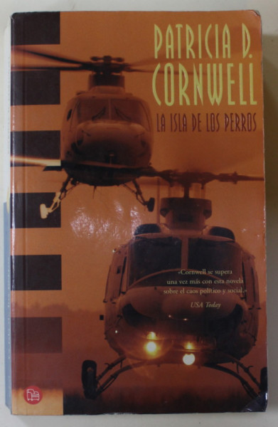 LA ISLA DE LOS PERROS de PATRICIA D. CORNWELL , TEXT IN LIMBA SPANIOLA , 2003