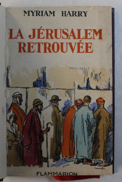 LA JERUSALEM RETROUVEE par MYRIAM HARRY , 1930
