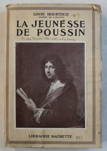 LA JEUNESSE DE PPUSSIN par LOUIS HOURTICQ , 1937