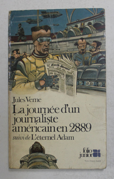 LA JOURNEE D ' UN JOURNALISTE AMERICAIN EN 2889 illustrations de BILAL , par JULES VERNE , 1980