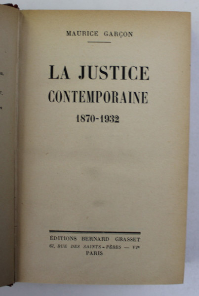 LA JUSTICE CONTEMPORAINE 1870 - 1932 par MAURICE GARCON , 1933