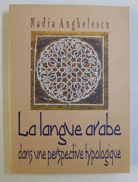 LA LANGUE ARABE DANS UNE PERSPECTIVE TYPOLOGIQUE par NADIA ANGHELESCU , 2004