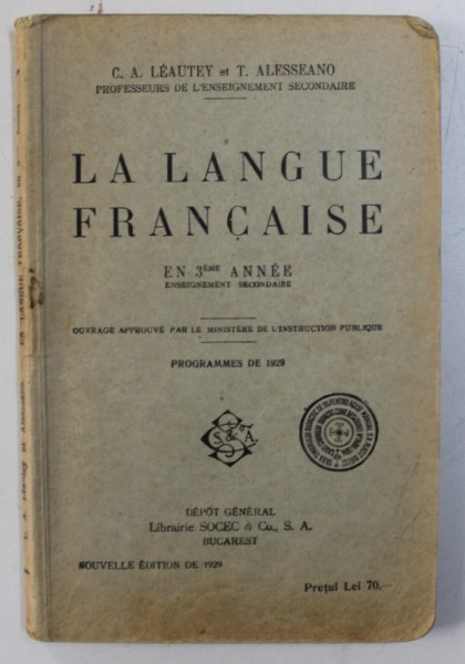 LA LANGUE FRANCAISE EN 3 eme ANNEE par C.A. LEAUTEY  et T . ALESSEANO , 1929