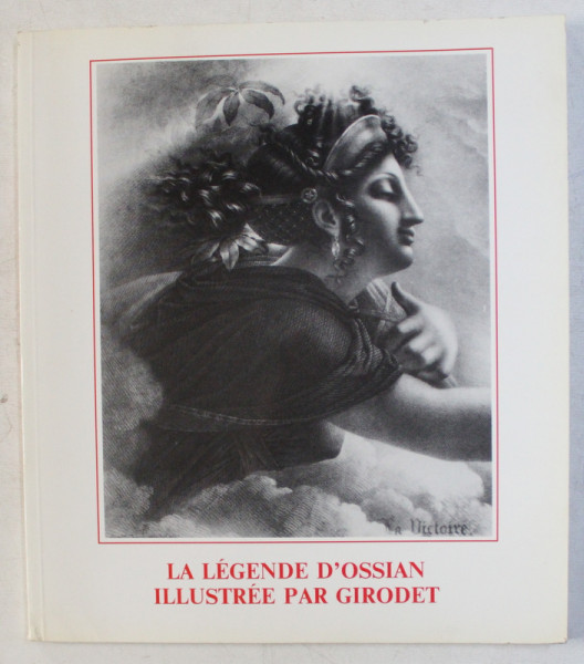 LA LEGENDE D ' OSSIAN ILLUSTREE par GIRODET , 1989
