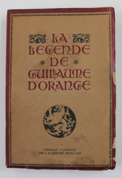 LA LEGENDE DE GUILLAUME D 'ORANGE , renouvelee par PAUL TUFFRAU , 1920