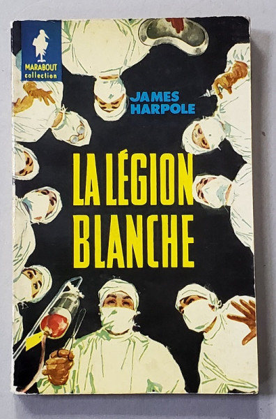 LA LEGION BLANCHE par JAMES HARPOLE , 1958