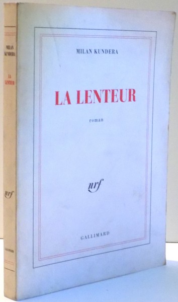 LA LENTEUR par MILAN KUNDERA , 1995