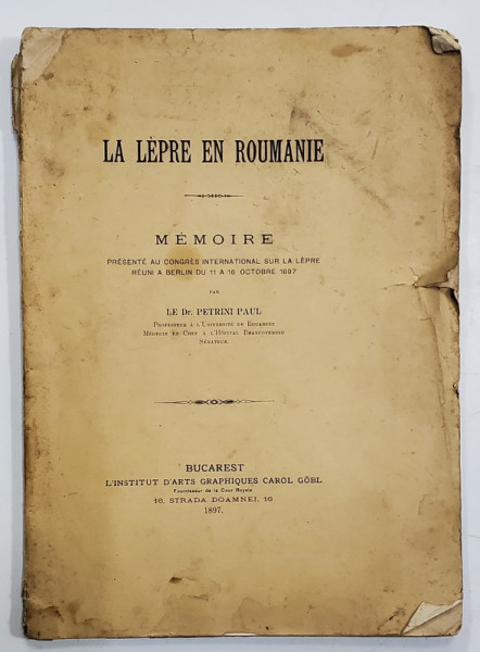 LA LEPRE EN ROUMANIE , MEMOIRE par LE DR. PETRINI PAUL , 1897