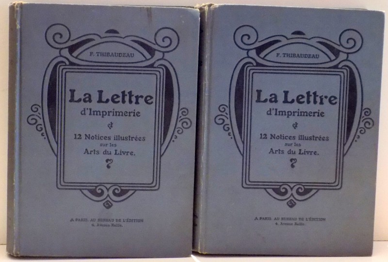 LA LETTRE D ' IMPRIMERIE par F. THIBAUDEAU , TOME I-II