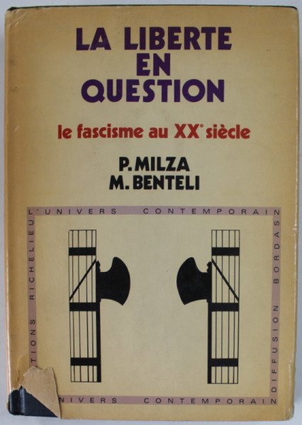 LA LIBERTE EN QUESTION , LE FASCISME AU XX e SIECLE par P. MILZA et M. BENTELI , 1973