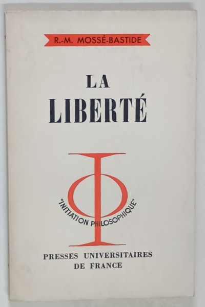 LA LIBERTE par ROSE - MARIE MOSSE - BASTIDE , 1966